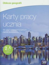 Nikołajew-Banaszewska Monika - Oblicza geografii Karty pracy ucznia Zakres podstawowy