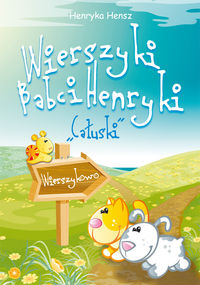 Hensz Henryka - Wierszyki Babci Henryki