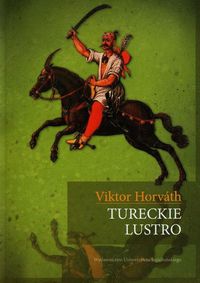 Horvath Viktor - Tureckie lustro