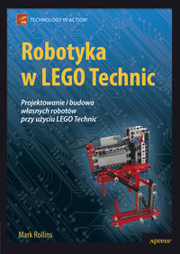 Rollins Mark - Robotyka w Lego Technic