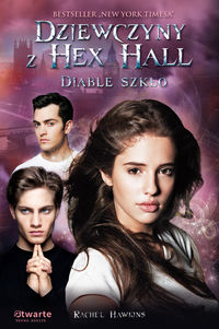 Hawkins Rachel - Dziewczyny z Hex Hall Diable szkło