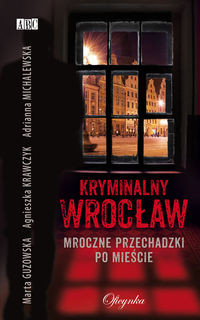 Michalewska Adrianna - Kryminalny Wrocław