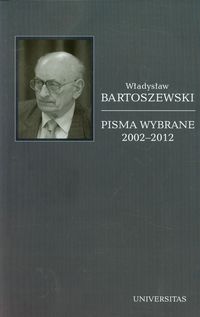 Bartoszewski Władysław - Pisma wybrane 2002-2012 t.6