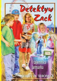 Thomas Jerry D. - Detektyw Zack i tajemnica jarmarku, t.7, Nowa