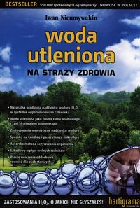 Nieumywakin Ivan - Woda utleniona na straży zdrowia