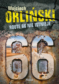 Orliński Wojciech - Route 66 nie istnieje