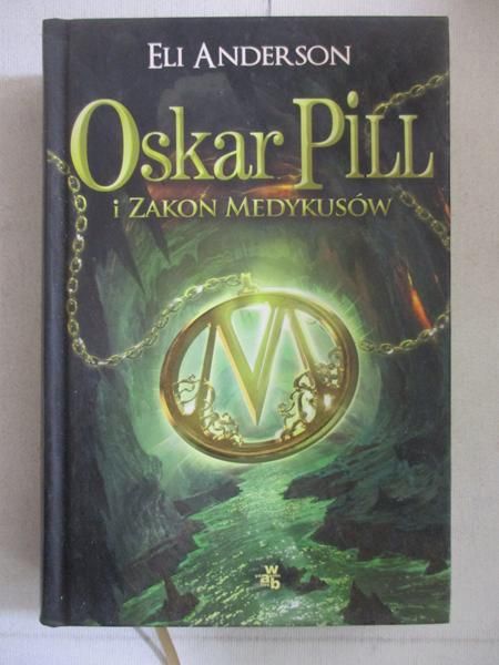 Anderson Eli - Oskar Pill i Zakon Medykusów