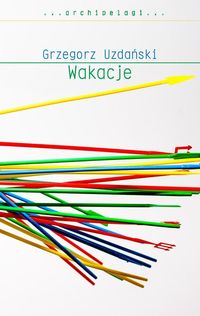 Uzdański Grzegorz - Wakacje, Nowa