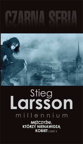 Larsson Stieg - Mężczyźni, którzy nienawidzą kobiet