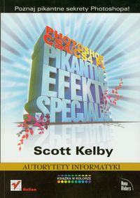 Kelby Scott - Photoshop CS4/CS4 PL Pikantne efekty specjalne