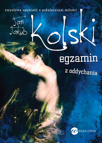 Kolski Jan Jakub - Egzamin z oddychania