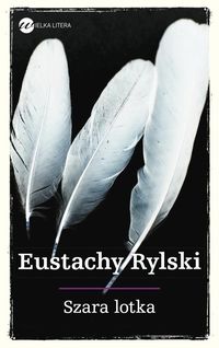 Rylski Eustachy - Szara lotka