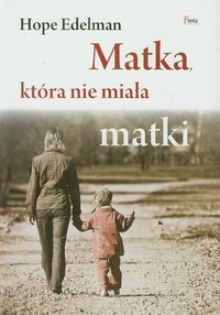 Edelman Hope - Matka, która nie miała matki