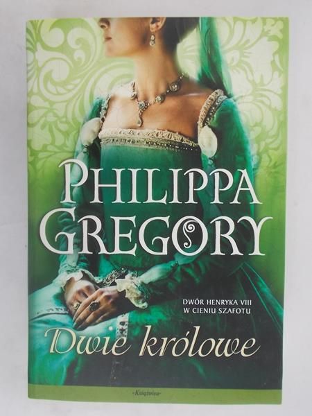 Gregory Philippa - Dwie królowe