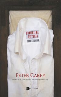 Carey Peter - Prawdziwa historia Neda Kelly'ego