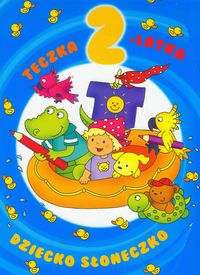 Wiśniewska Anna - Dziecko słoneczko: Teczka 2-latka