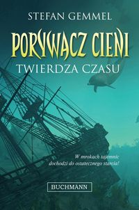 Gemmel Stefan - Twierdza czasu: porywacz Cieni