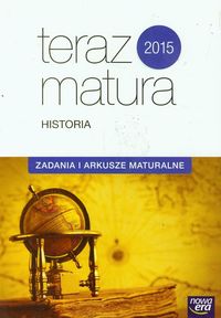Fuks Ewa - Teraz matura Historia Zadania i arkusze maturalne