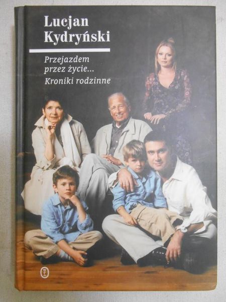 Kydryński Lucjan - Przejazdem przez życie...