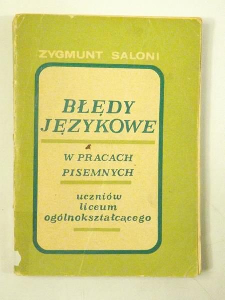 Saloni Zygmunt - Błędy językowe w pracach pisemnych uczniów liceum ogólnokształcącego