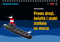 Pochodaj Andrzej - Prawo drogi światła i znaki statków na morzu