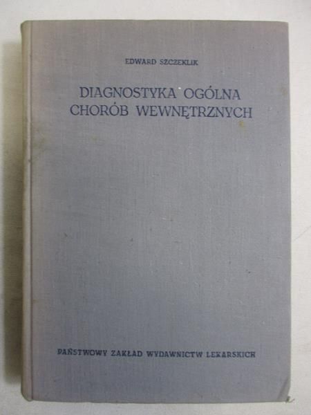 Szczeklik Edward - Diagnostyka ogólna chorób wewnętrznych