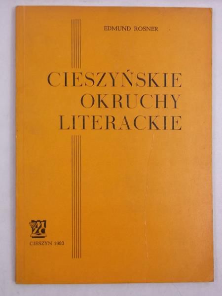 Rosner Edmund - Cieszyńskie okruchy literackie