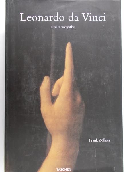 Zollner Frank - Leonardo da Vinci. Dzieła wszystkie
