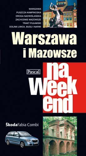 Bigaj Barbara(red.) - Warszawa i Mazowsze na weekend