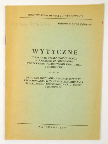 Dylak Bolesław - Wytyczne w sprawie działalności szkół w zakresie zapobiegania społecznemu niedostosowaniu dzieci i młodzieży