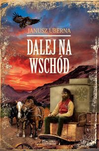 Uberna Janusz - Dalej na wschód