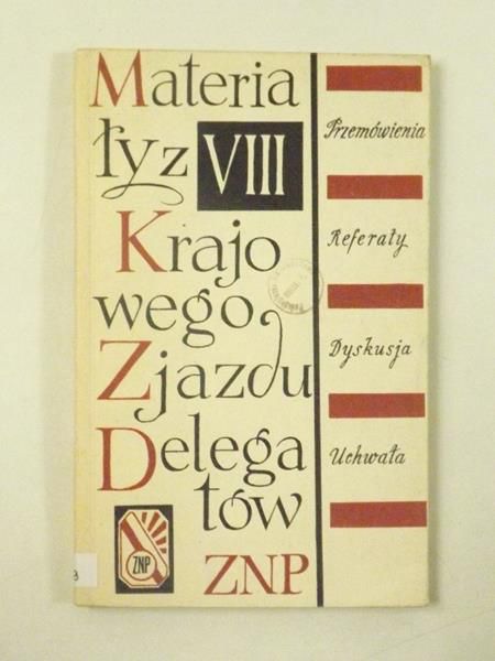 Wojciechowski Kazimierz - Materiały z VIII Krajowego Zjazdu Delegatów ZNP