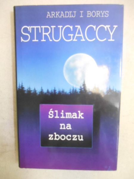 Strugaccy Arkadij i Borys - Ślimak na zboczu