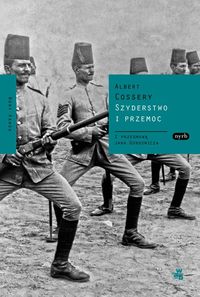 Cossery Albert - Szyderstwo i przemoc