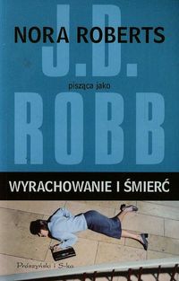 Roberts Nora - Wyrachowanie i śmierć