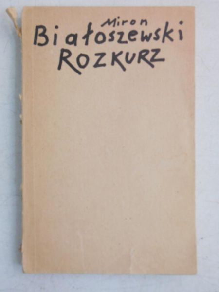 Białoszewski Miron - Rozkurz