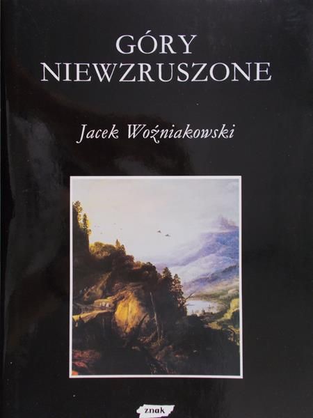 Woźniakowski Jacek - Góry niewzruszone