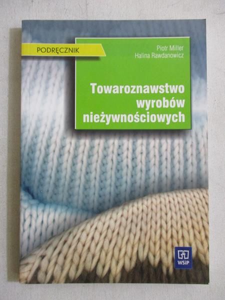 Miller Piotr  - Towaroznawstwo wyrobów nieżywnościowych