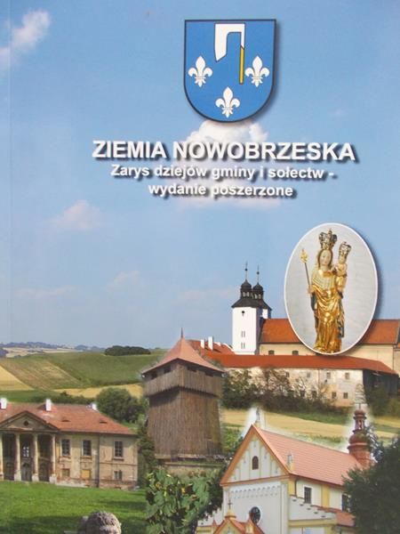 Pająk Iwona(red.) - Ziemia Nowobrzeska, Zarys dziejów gminy i sołectw- wydanie poszerzone