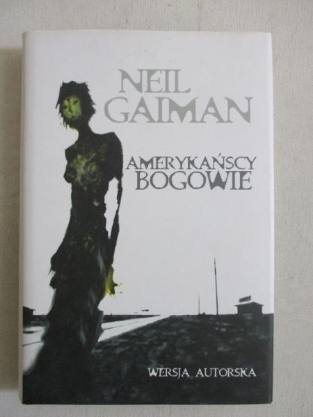 Gaiman Neil - Amerykańscy Bogowie