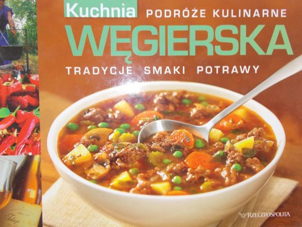 Cieślewska Joanna (red.) - Kuchnia węgierska