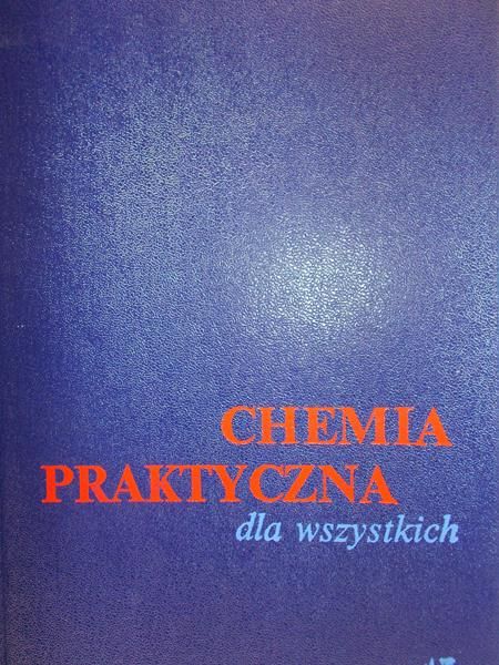 Najberry H. ( red.) - Chemia praktyczna dla wszystkich