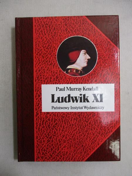Murray Kendall Paul - Ludwik XI