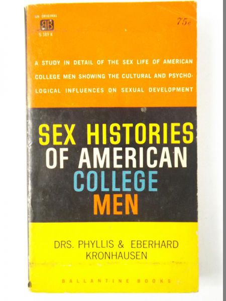 Kronhausen Phyllis & Eberhard - Sex Histories of American College Men