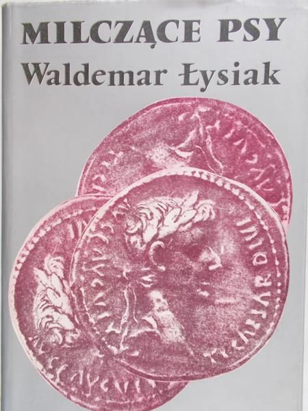 Łysiak Waldemar - Milczące psy