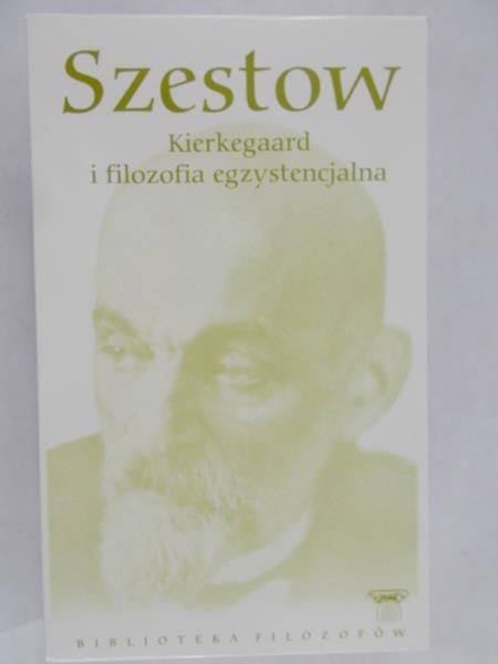 Szestow - Kierkegaard i filozofia egzystencjalna