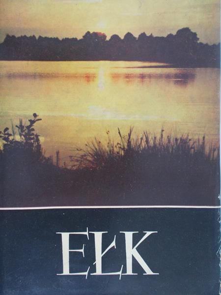 Kawecki Jan - Ełk, z dziejów miast i powiatu