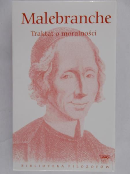 Malebranche - Traktat o moralności, Nowa