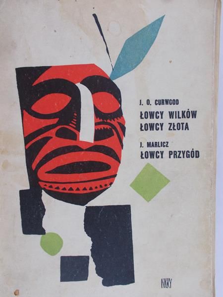 Curwood J.O. - Łowcy wilków,łowcy złota, łowcy przygód