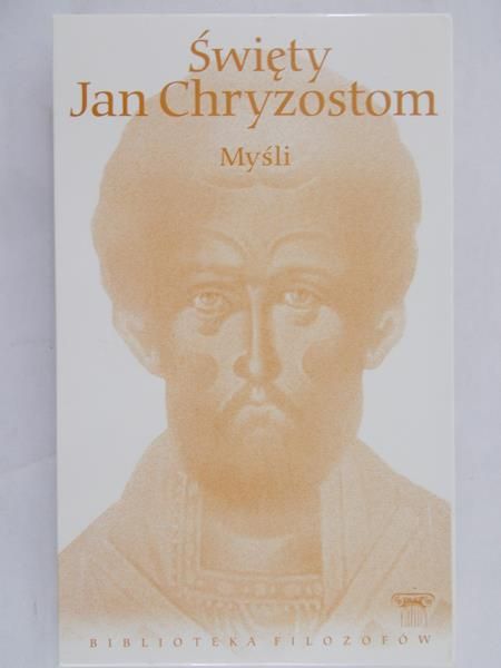 Święty Jan Chryzostom - Myśli, Nowa